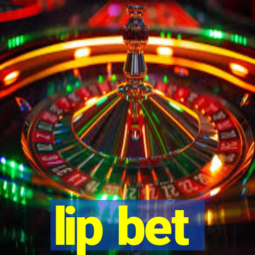 lip bet
